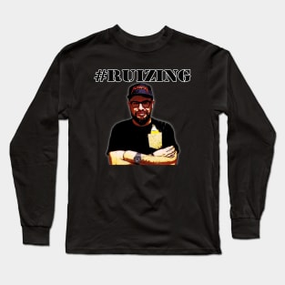 #Ruizing Long Sleeve T-Shirt